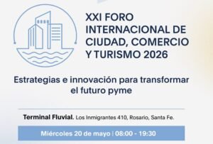 Foro Internacional de Ciudad, Comercio y Turismo organizado por la CAME en Rosario